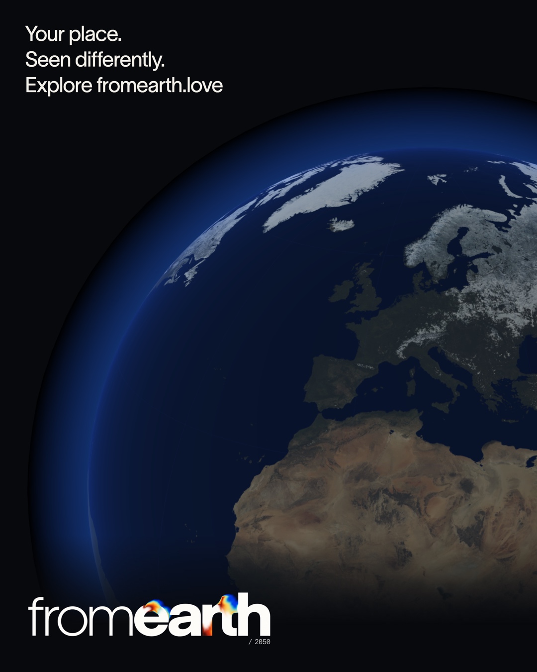 The Earth from the experience with the fromearth / 2050 wordmark